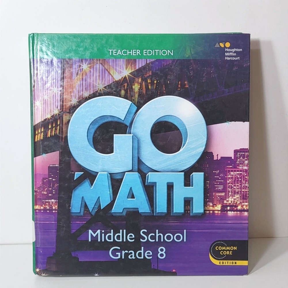HMH Go Math Middle School Grade 8 Teacher Edition Common Core 9780544065512